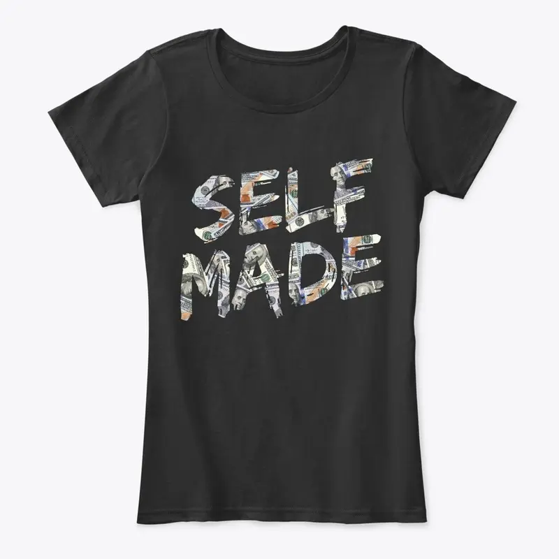 Self Made T-Shirt